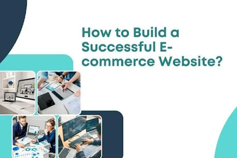 How to Build a Successful E-commerce Website?